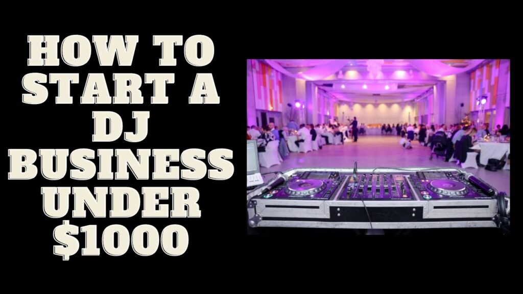 How to start a dj business under $1000 #djtips