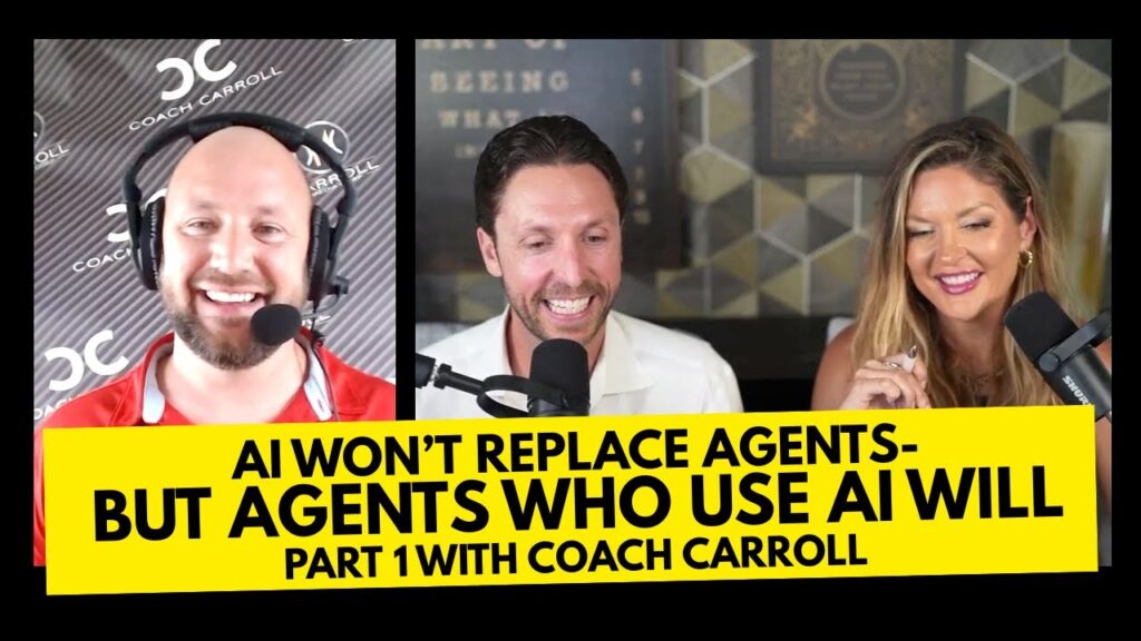 386. Ai won’t replace agents-but agents who use ai will: part 1 with coach carroll