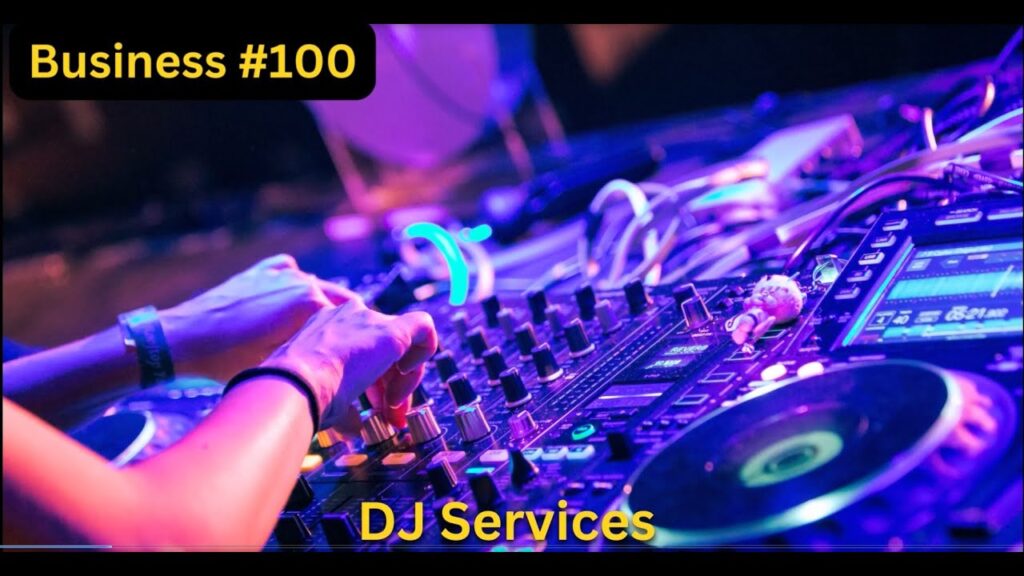 Business  #100 dj services