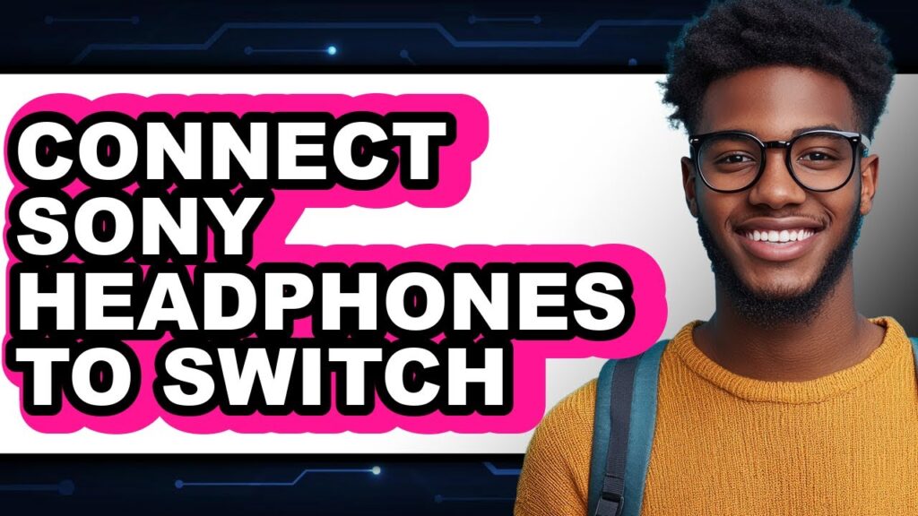 How to connect sony headphones to switch (new 2025)