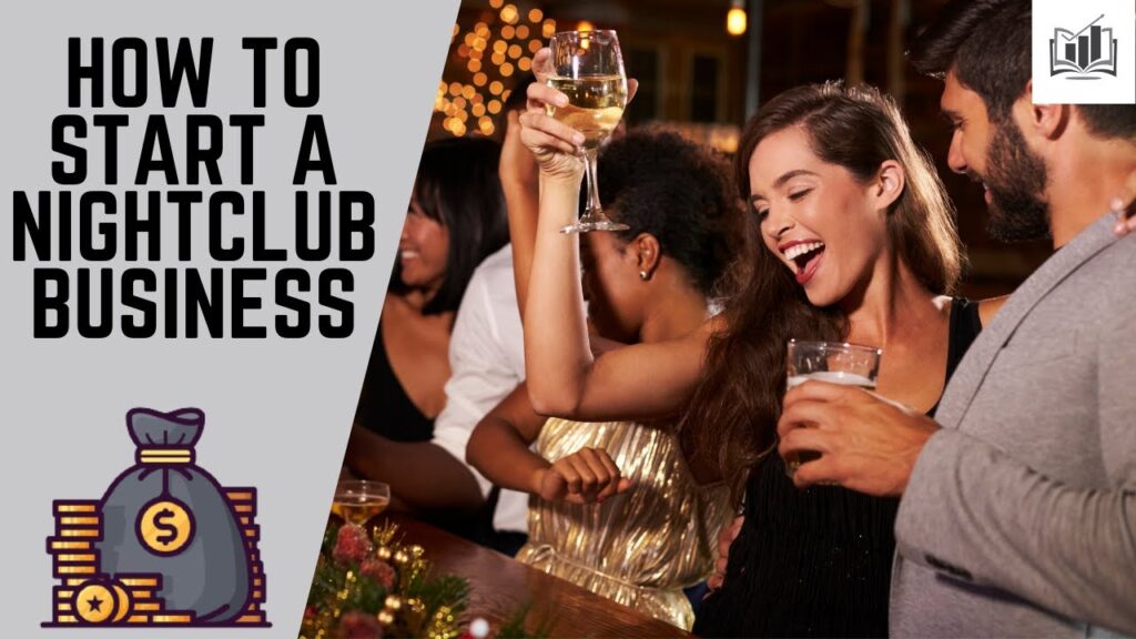 How to start a nightclub business | starting a nightclub business with no money