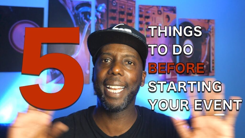 Mobile dj gig tips: 5 things you need to do before starting your event.