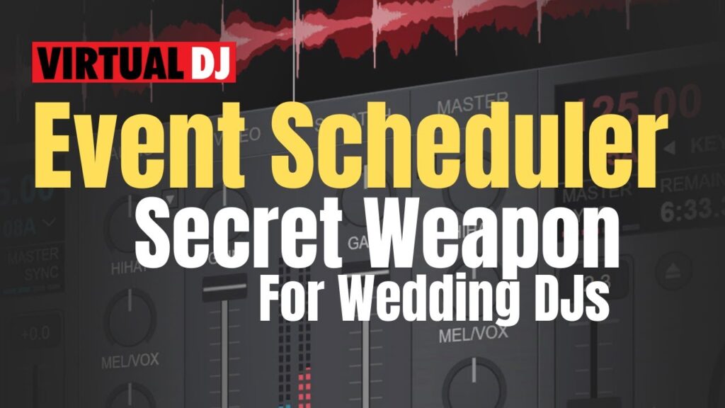 Virtual dj 2021 - using the event scheduler