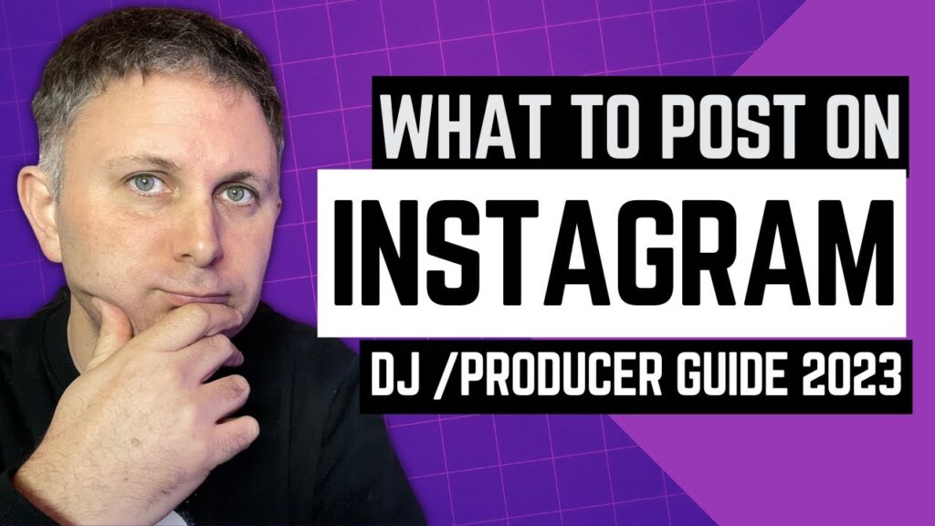 What djs / producers should post on instagram when first starting out