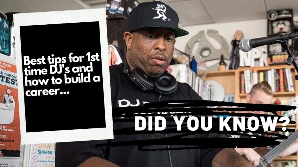 ‘did you know? ’ ll best tips for first time dj's & how to build a career...