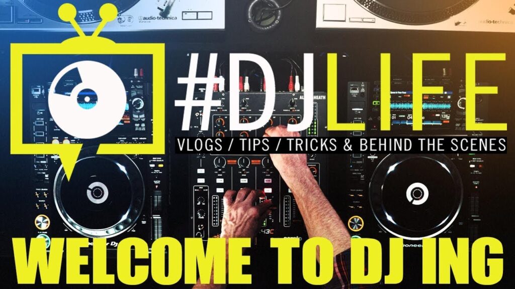 How to be a dj - welcome to the #djlife