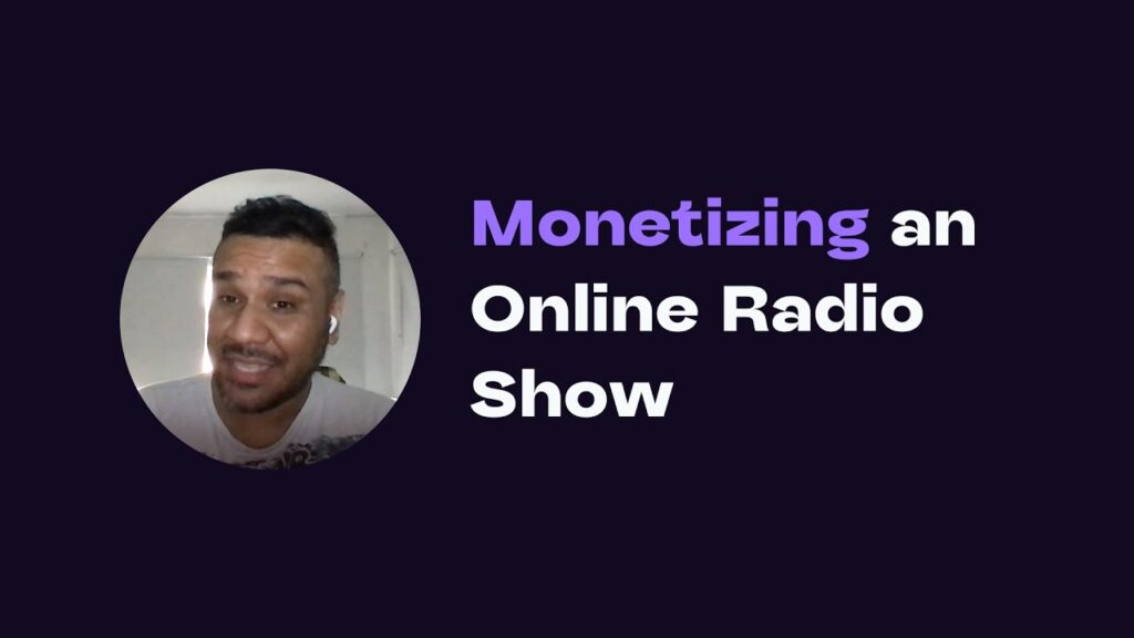 How a dj monetizes his online radio show