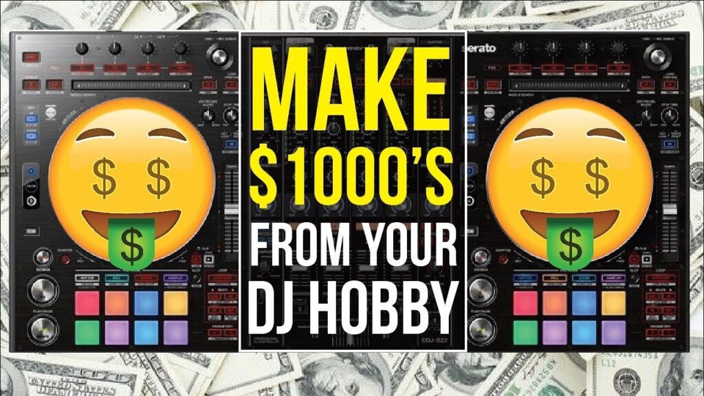Make $1000's from your dj hobby!! (part 1)