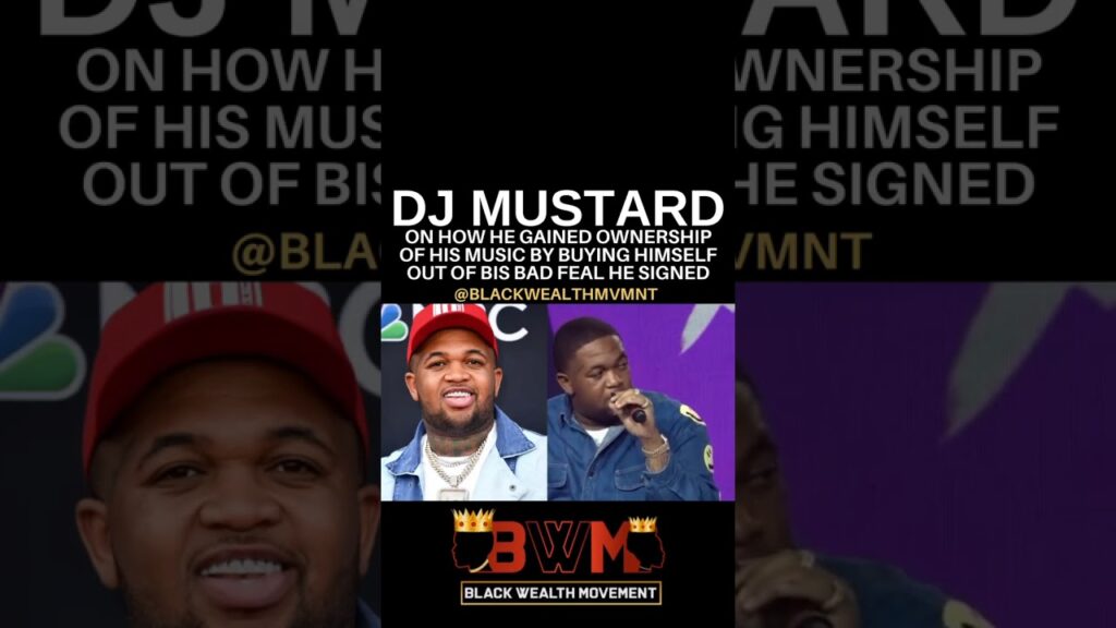 Dj mustard how to own your music masters when in a bad deal