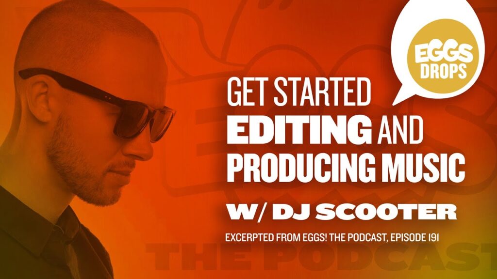 Get started editing and producing music w//dj scooter [world class music production] djing beginners