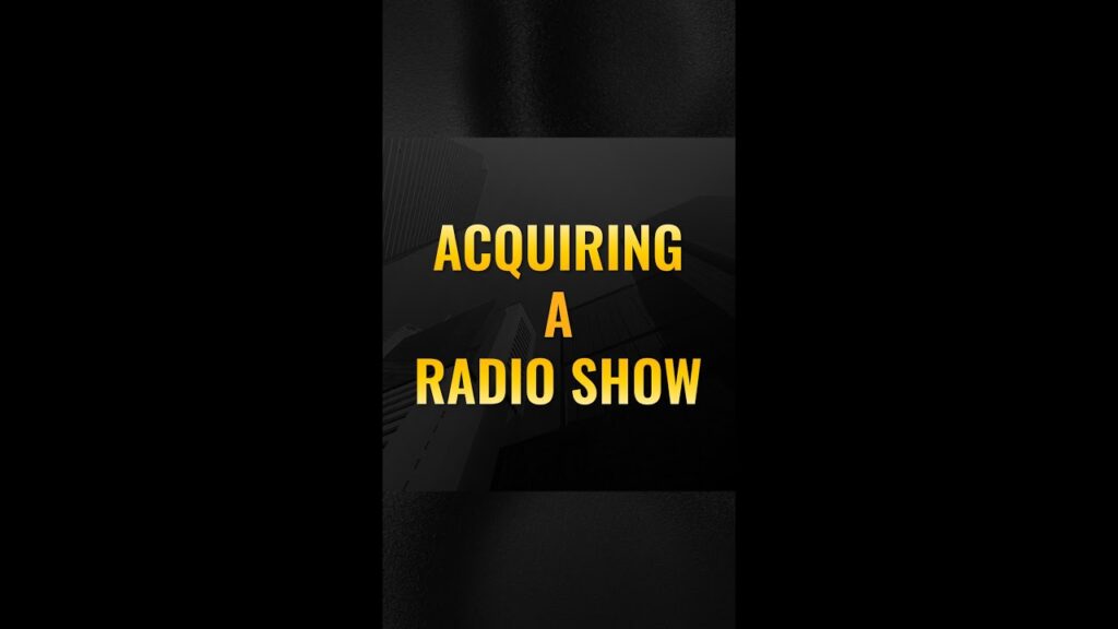 How to acquire a radio show