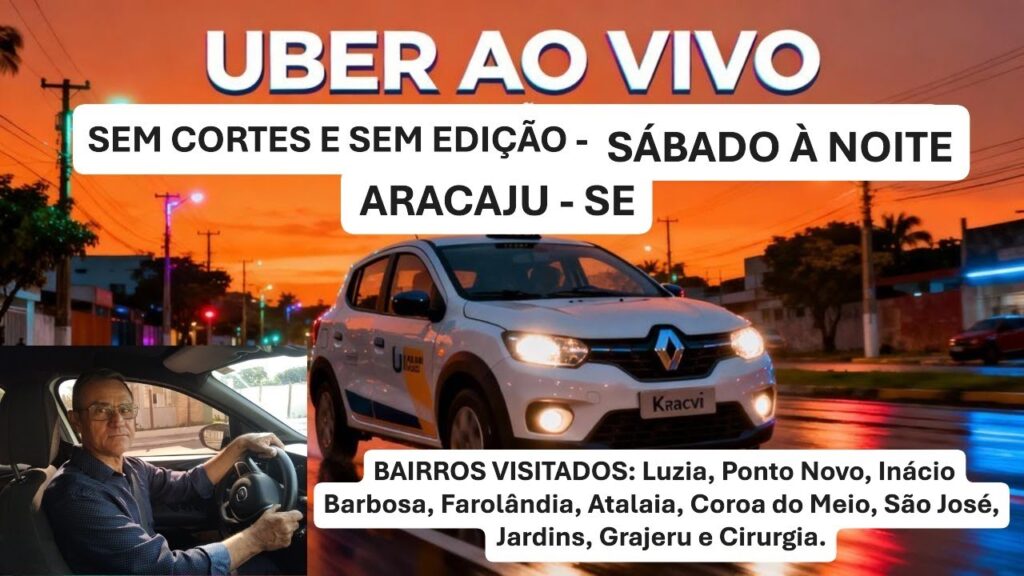 Uber ao vivo aracaju - a verdade que ninguém mostra nas ruas! | diário de bordo com stavares