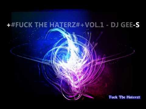 +#fuck the haterz#+vol. 1 - dj gee-s