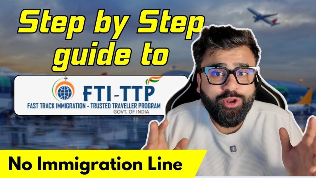 Fast track immigration in india | how to apply? | fti-ttp explained